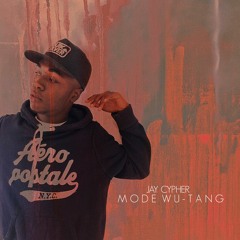Jay Cypher - MODE WU-TANG (Prod. by IMG)