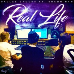 Dallas Brooks ft. Shawn Ham - Real Life (KazMix)