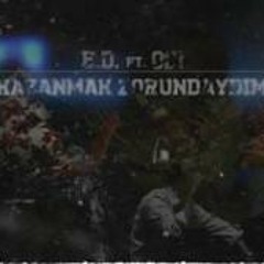 E.D ft Oci - Kazanmak Zorundaydım