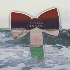 Feverkin - Sinking ft. Nori (BOATYE Reimagining)