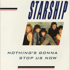 Starship - Nothing's Gonna Stop Us Now [Nik Arg Edit]