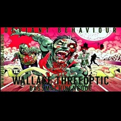 WALLACE THREEOPTIC (BASSmaschinenCODE) DEVIANT BEHAVIOUR #03 FNOOB TECHNO RADIO PODCAST 14-08-16