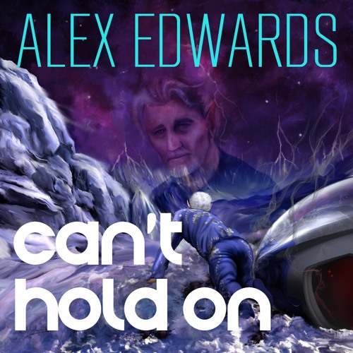 Alex Edwards - Can't Hold On