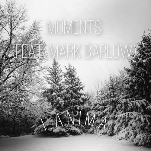 Moments (feat. Mark Barlow)