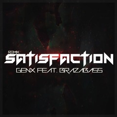 Benny Benassi - Satisfaction (GenX & Brazabass Remix) [FREE DOWNLOAD IN BUY]