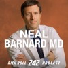 Neal Barnard, M.D. On The Power of Nutrition To Prevent & Reverse Disease