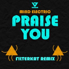Mind Electric - Praise You (Filterkat Remix)