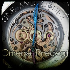 Omega Precept - One and Other ~ 2019 mix