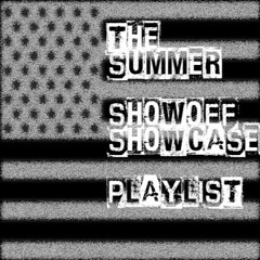 The Summer Showoff Showcase