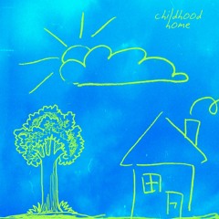 Childhood Home