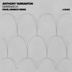 Anthony Yarranton - Marrakech (Pavel Denisov Remix) [Yang]