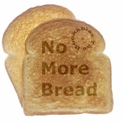 No more bread