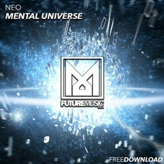 Neo - Mental Universe (Original Mix) //OUT NOW