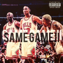 Same Game II ft. Don Gold & Chief Mellow