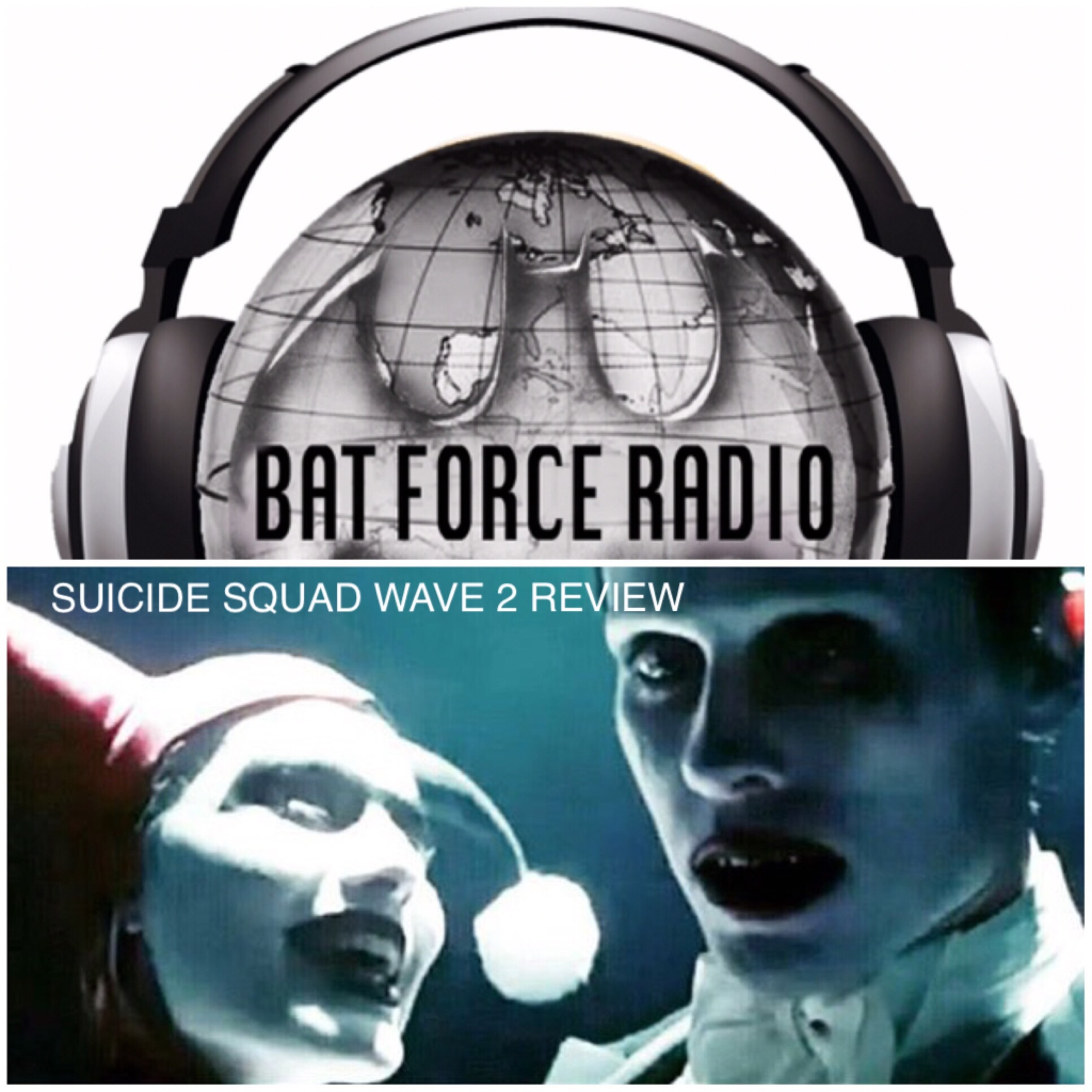 BatForceRadioEp048: Suicide Squad - Wave 2 Review