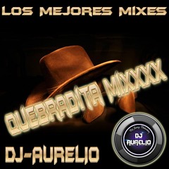 Quebradita Bailadera Mix (Remix) Dj-Aurelio Varela Cd Juárez Chih...