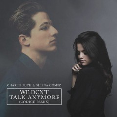 Charlie Puth - We Don't Talk Anymore Ft Selena Gomez ( CodIce Deep House Bootleg )[ FREEDOWNLOAD ]