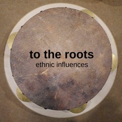 to the roots