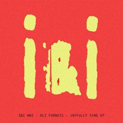 II002: Oli Furness - "Joyfully Sing" EP