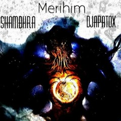 Djapatox & Shambhra - Merihim (Parra Nebula Remix)