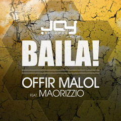 Offir Malol feat. Maorizzio - BAILA! (Original Mix)