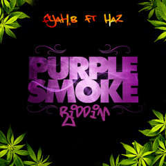 Fyah_B feat. Haz. - Purple Smoke Riddim.