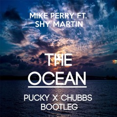 The Ocean (Pucky & Chubbs Bootleg)