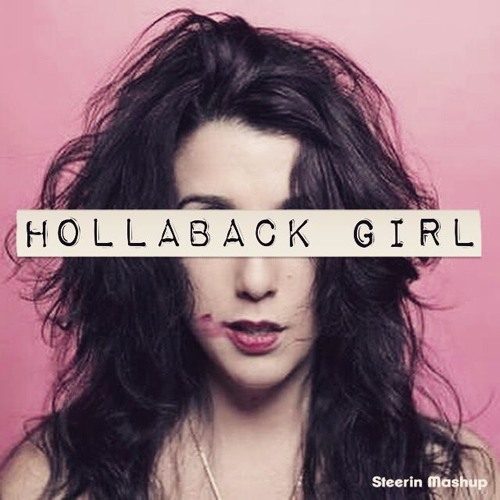 Stream Hollaback Girl (Steerin Mashup) by Steerin (AUS) Listen online