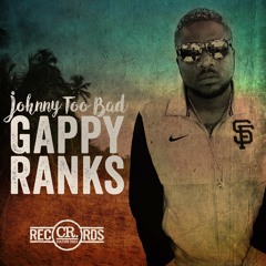 Gappy Ranks - Johnny Too Bad [Waiting Riddim prod. by Culture Rock Records 2016]