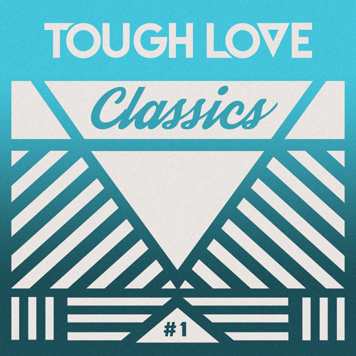 Tough Love - Classics Vol#1