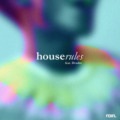 House Rules ft DVXDM
