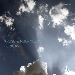 Light My Fire ▲ Podcast 007 △ Kruse & Nuernberg