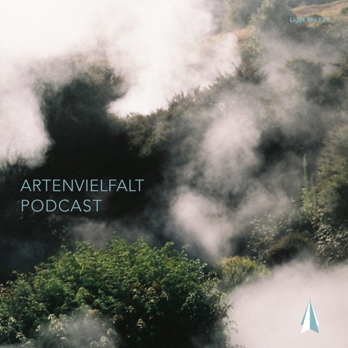 Light My Fire ▲ Podcast 004 △ Artenvielfalt