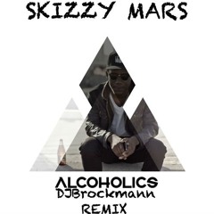 Skizzy Mars - Alcoholics (DJBrockmann Remix)For Caro with love