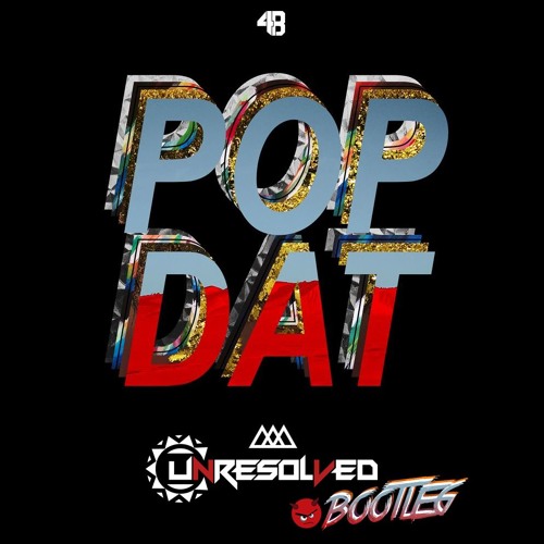 Listen to 4B x Aazar - POP DAT (Unresolved Bootleg) [FREE] by Unresolved in  ramwerk playlist online for free on SoundCloud