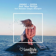 Diggo & Dizza feat. Max Vertigo - I Can't Stop (Extended Mix)