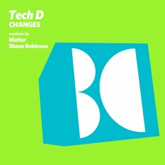 Tech D - Changes