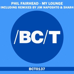 Phil Fairhead - My Lounge (ShaR4 Remix)