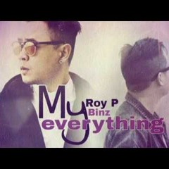 My Everything - Roy P Ft Binz