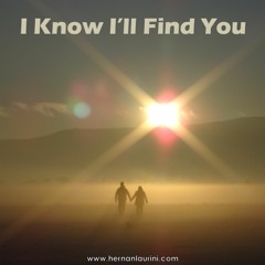 I Know I'll Find You
