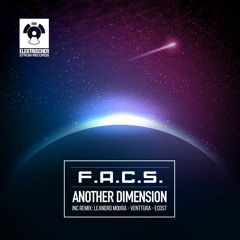 F.A.C.S - Another Dimension (Venttura Remix)