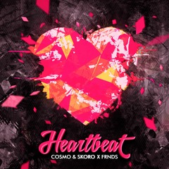 Cosmo & Skoro X FRNDS - Heartbeat (Original Mix)