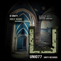 D-Unity - Holy Name ( Alberto Ruiz & Carlos Perez Remix)[UNITY RECORDS]