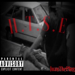 H.T.S.E (JuanThePlug)