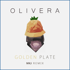 Olivera - Golden Plate (MKJ Remix)