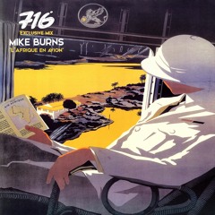 716 Exclusive Mix - Mike Burns : L'Afrique En Avion