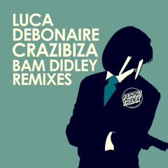 Crazibiza, Luca Debonaire - Bam Didley (Crazibiza RIO Mix) OUT NOW!