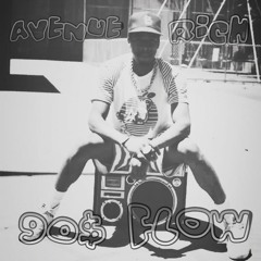 Avenue Rich -90$ Flow