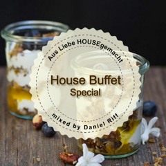 House Buffet Special  - Aus Liebe HOUSEgemacht -- mixed by Daniel Riff