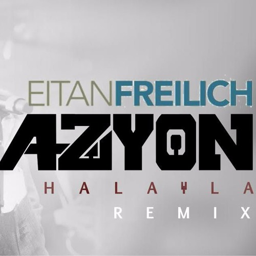Eitan Freilich - Halayla (Azyon Remix)